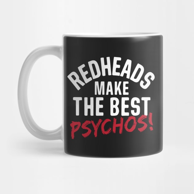 Redheads Make The Best Psychos! by thingsandthings